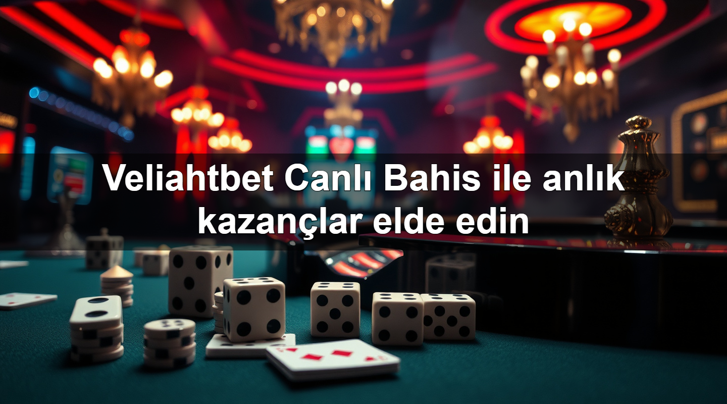 veliahtbet canl bahis ile anl k kazan lar elde edin 1783710789277